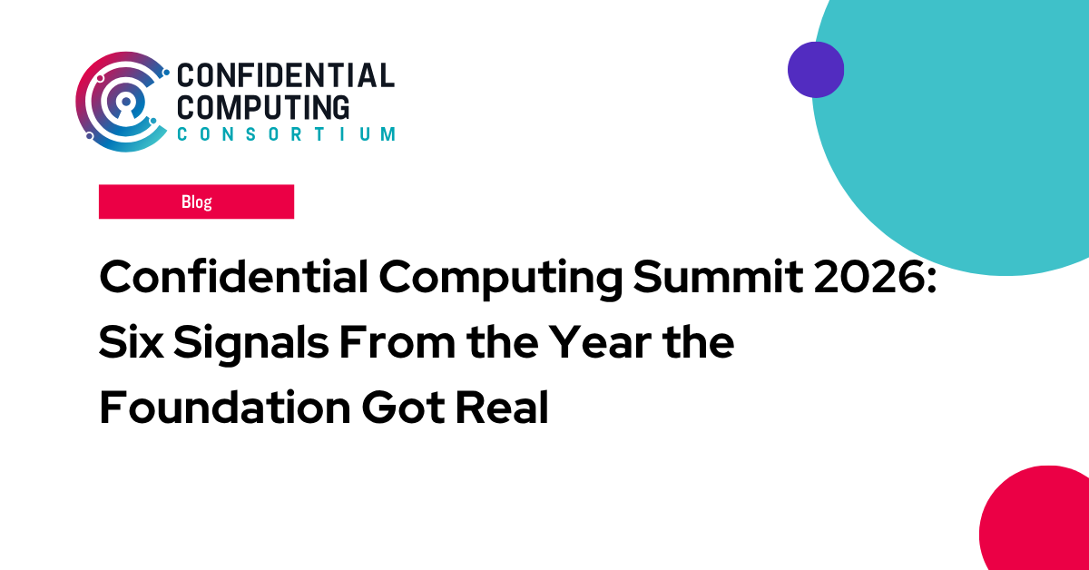 2026 – Confidential Computing Consortium